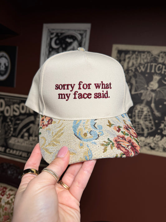 Sorry for what my face said Hat