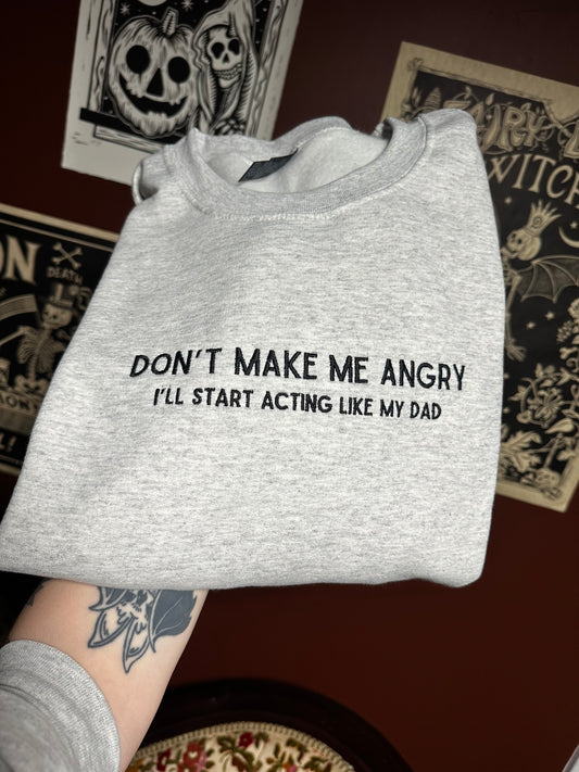 Don’t Make Me Angry Embroidered Sweatshirt