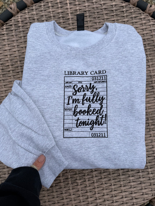 Sorry I’m Fully Booked Tonight Embroidered Sweatshirt
