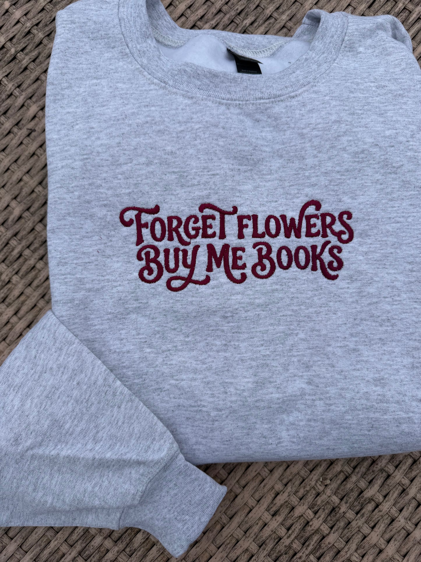 Forget Flowers Embroidered Sweatshirt