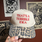 Terrible Idea Hat