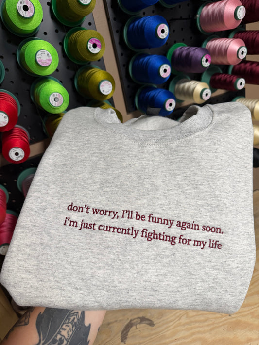 Don’t Worry Embroidered Sweatshirt