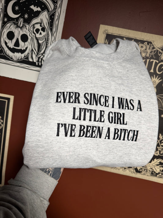 I’ve Been A Embroidered Sweatshirt