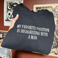 My Favorite Position Embroidered Sweatshirt