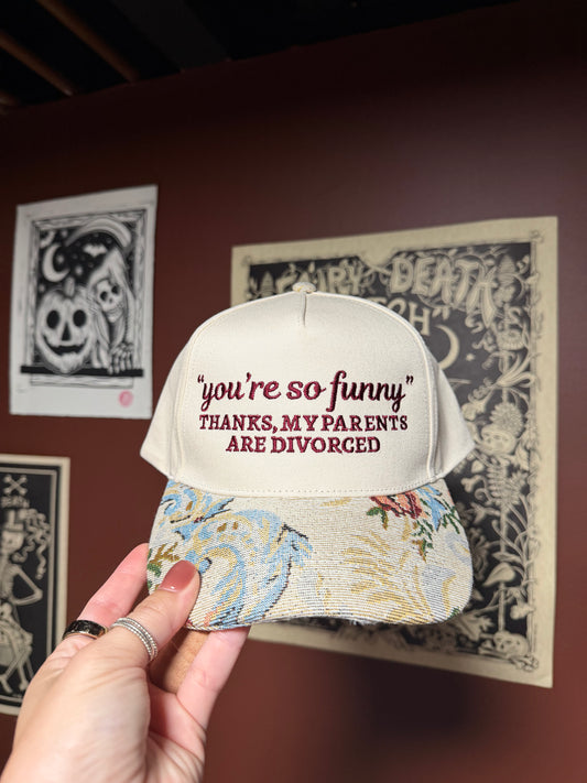 You’re So Funny Hat