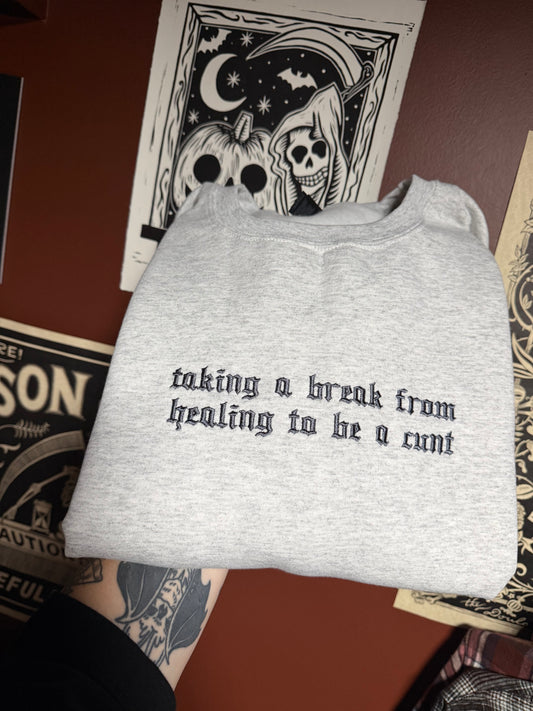 Taking A Break Sweatshirt