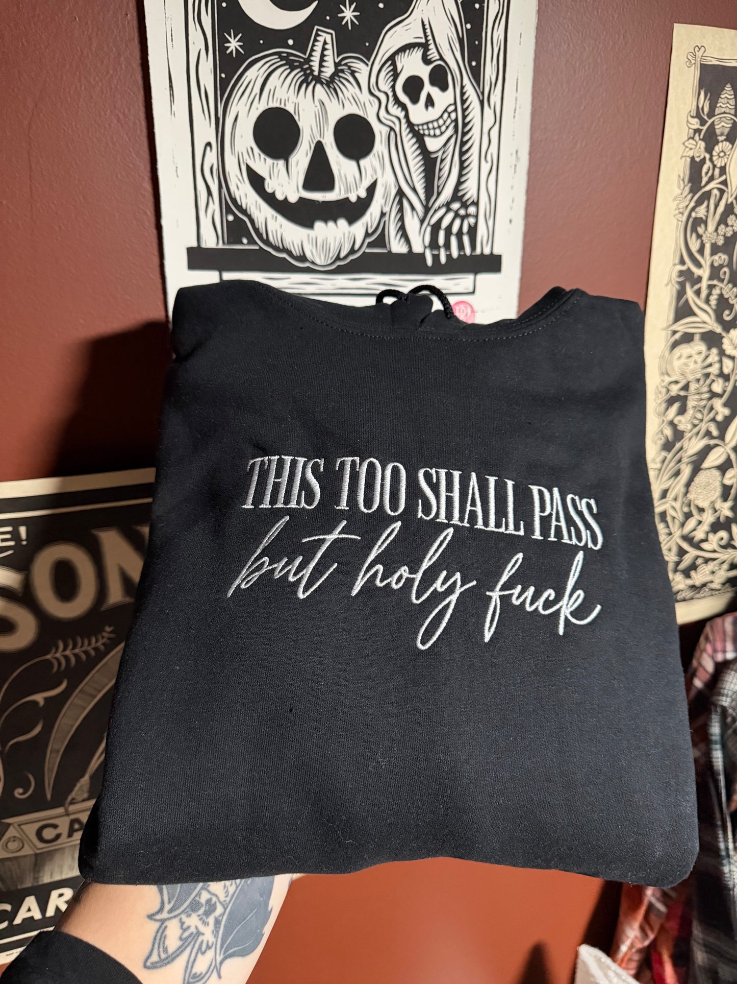 This Too Shall Pass Sweatshirt