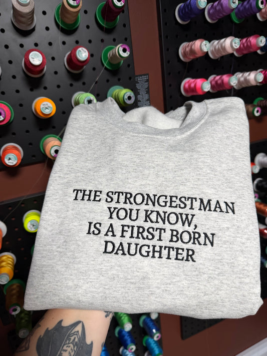 Strongest Man You Know Sweatshirt