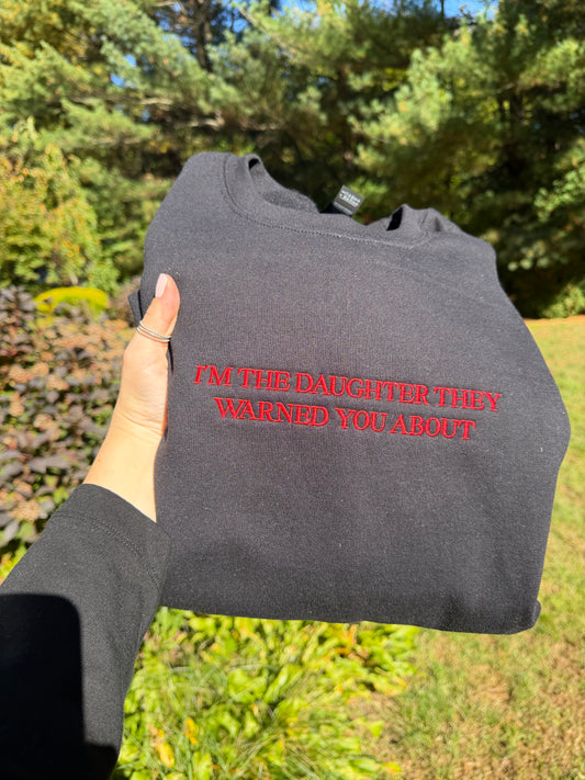 I’m The Daughter Sweatshirt