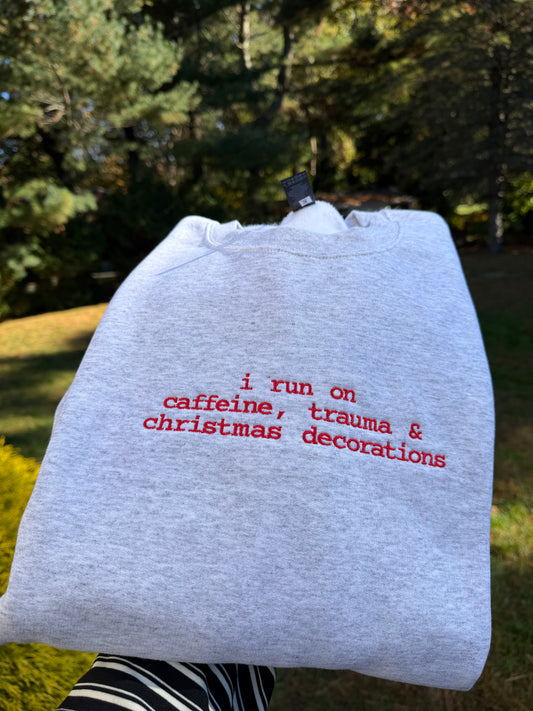 Christmas Decorations & Trauma Sweatshirt