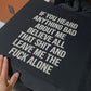 Leave Me Alone Sweatshirt