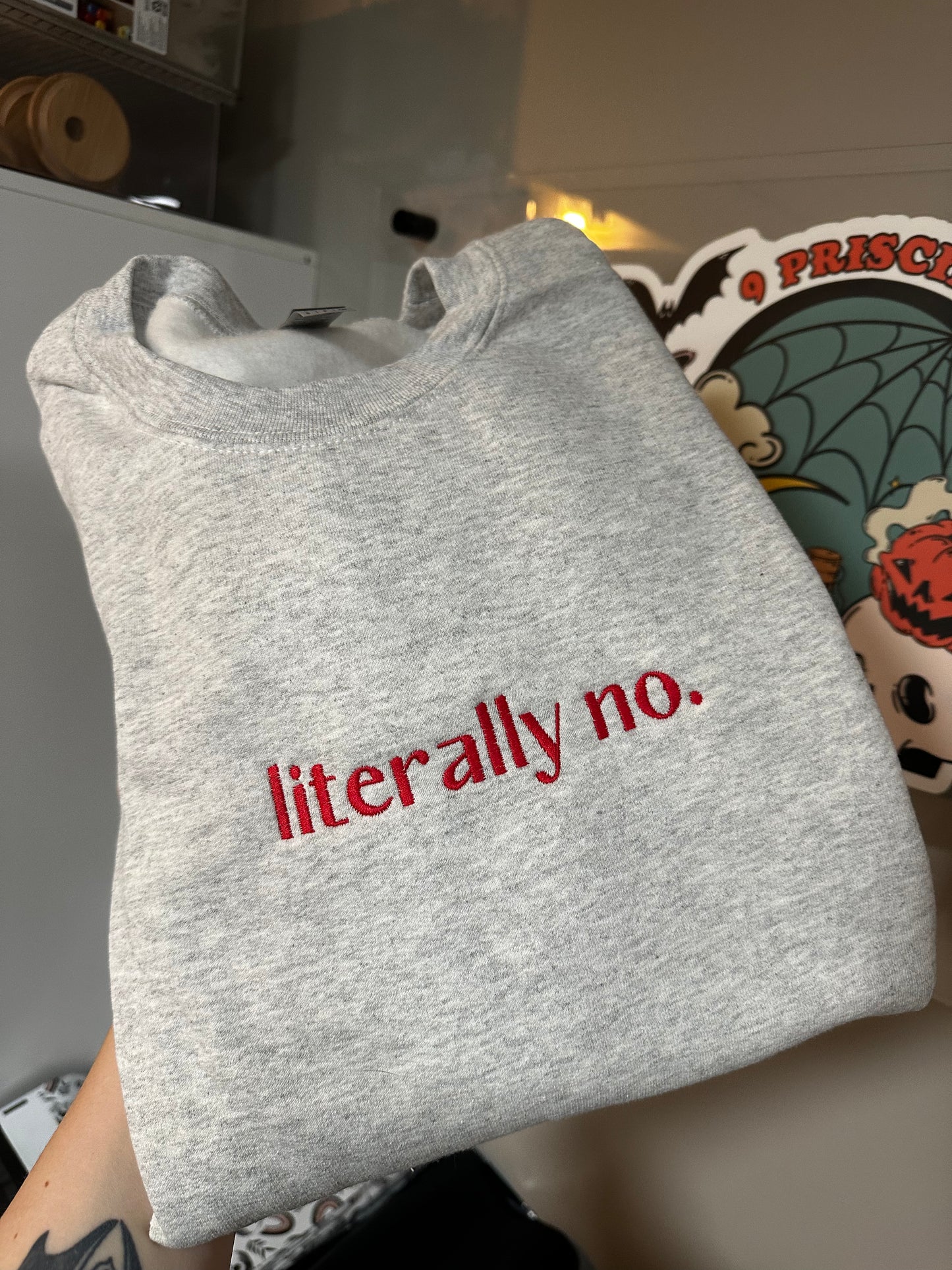 Literally No Embroidered Sweatshirt