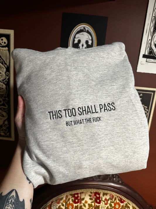 This Too Shall Pass Embroidered Sweatshirt