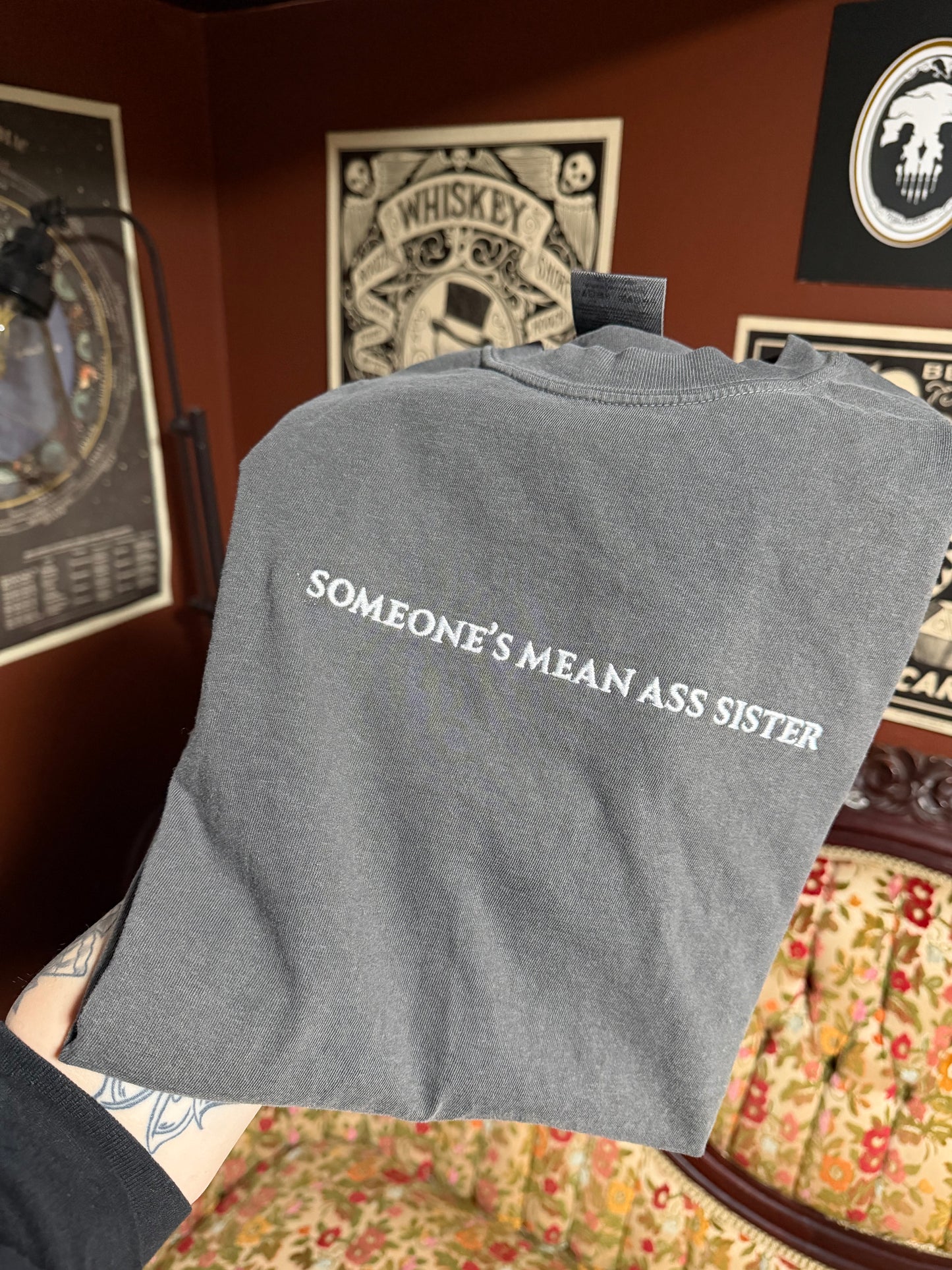 Someone's Mean Ass Sister TSHIRT