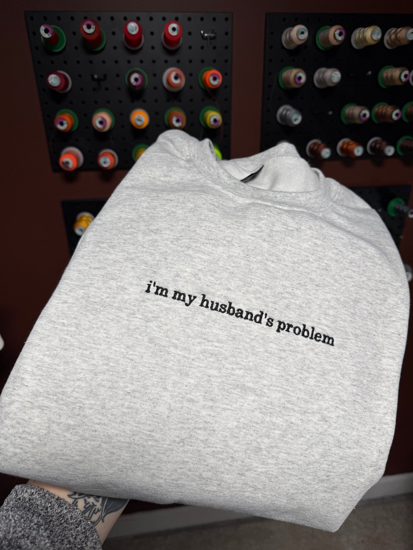 My Husbands Problem Embroidered Sweatshirt