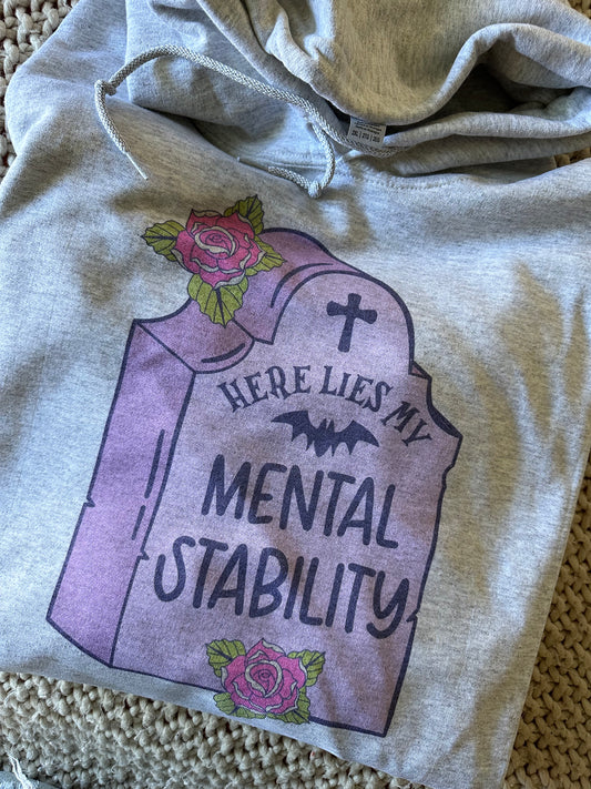 Here Lies My Mental Stability Shirt