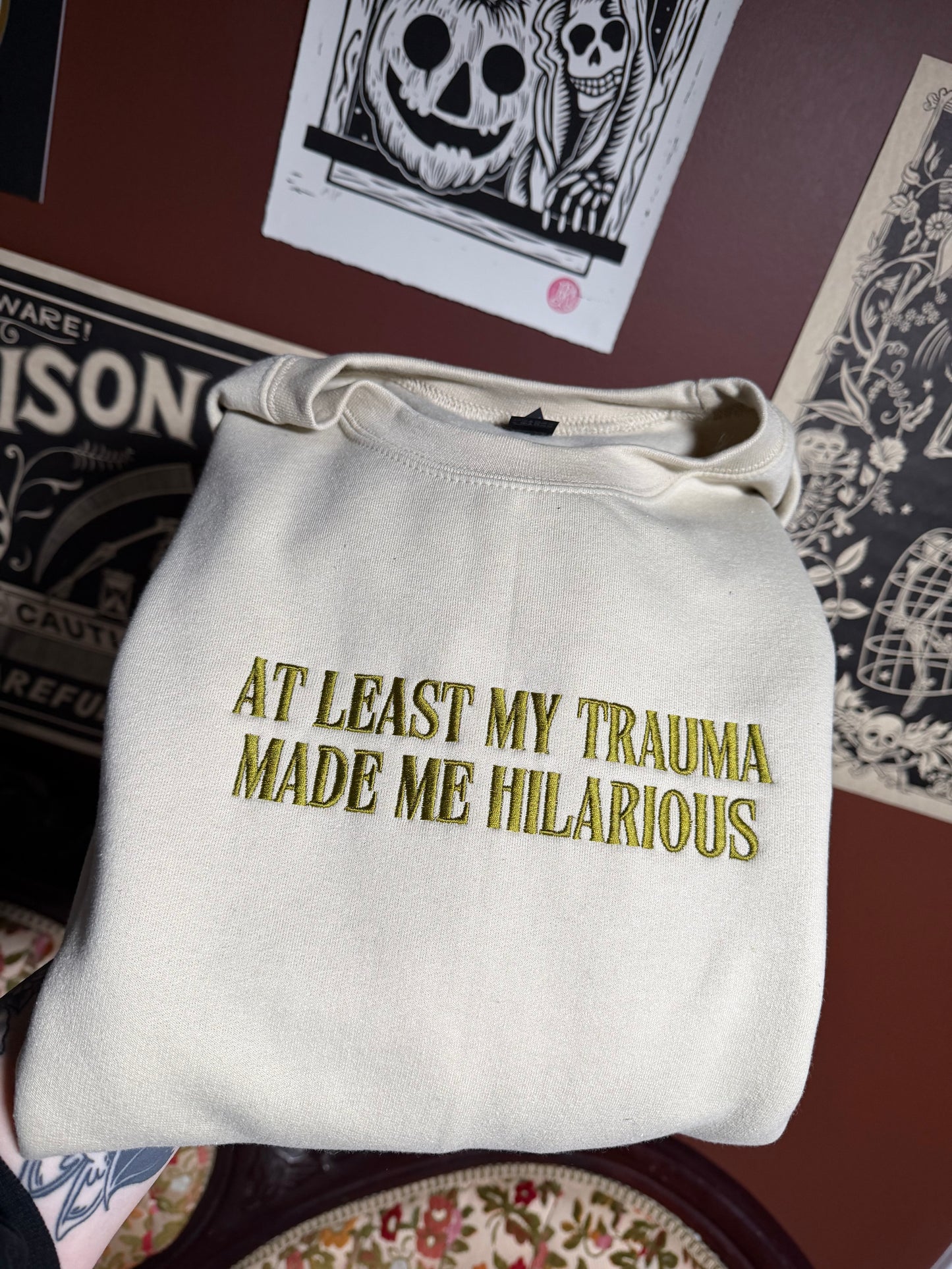 At Least My Trauma Embroidered Sweatshirt