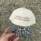 I Need Coffee Hat
