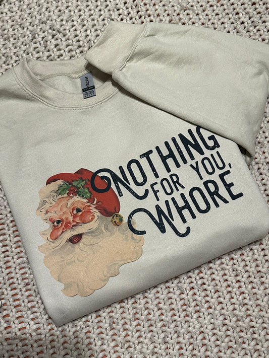 Nothing For You Shirt