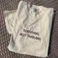 Surviving Not Thriving TSHIRT