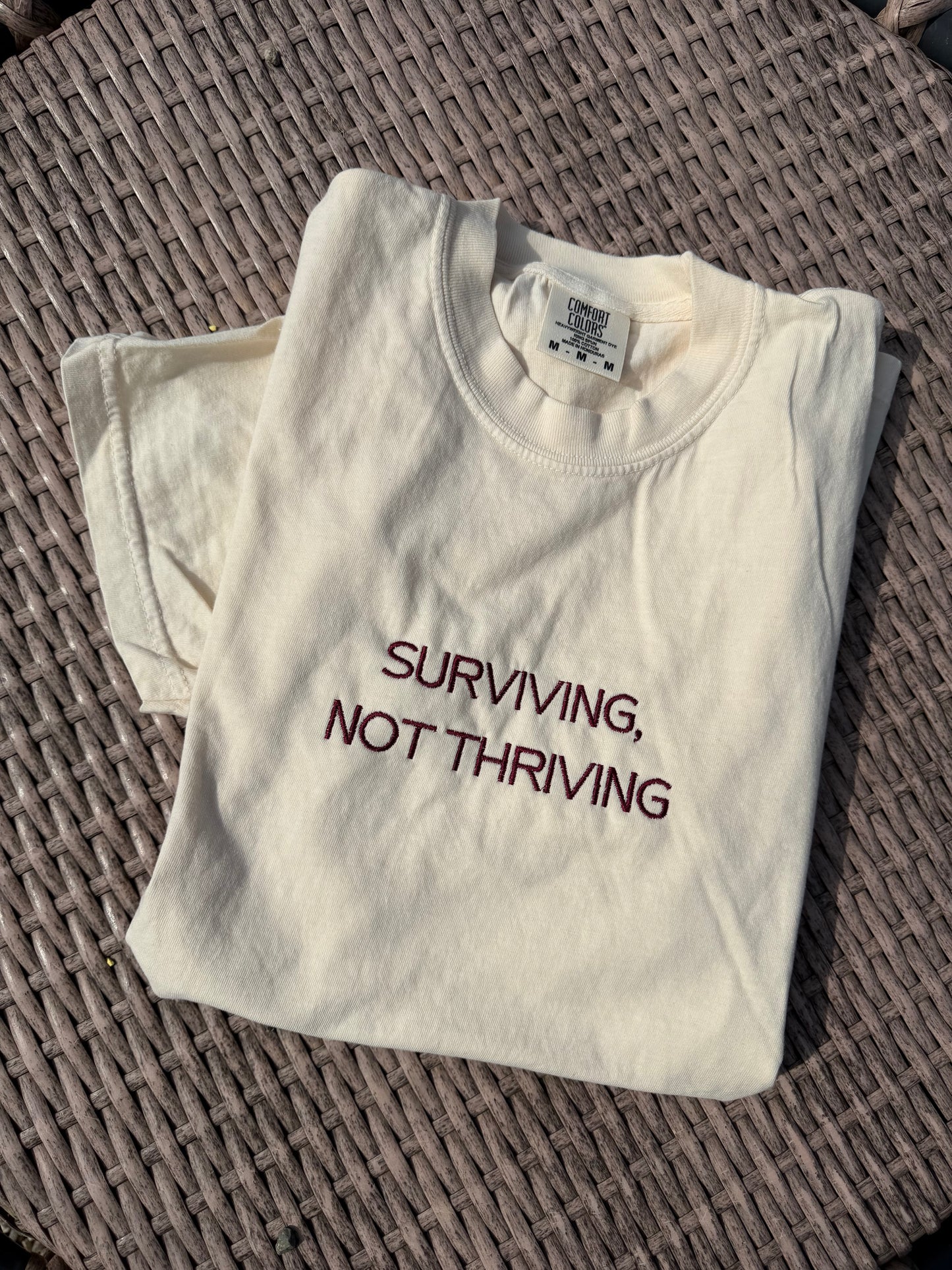 Surviving Not Thriving TSHIRT
