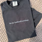 I'm My Husbands Problem TSHIRT