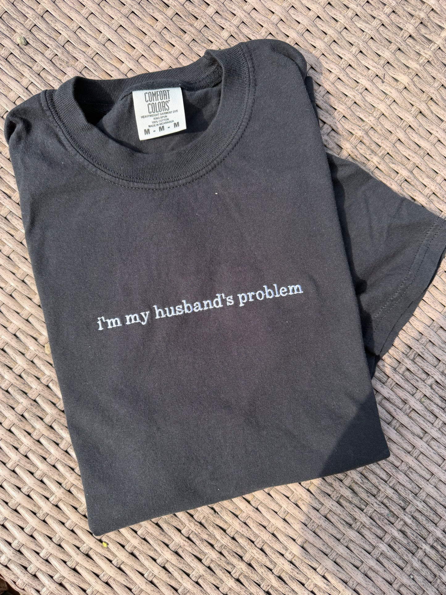 I'm My Husbands Problem TSHIRT