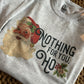 Nothing For You Ho Shirt