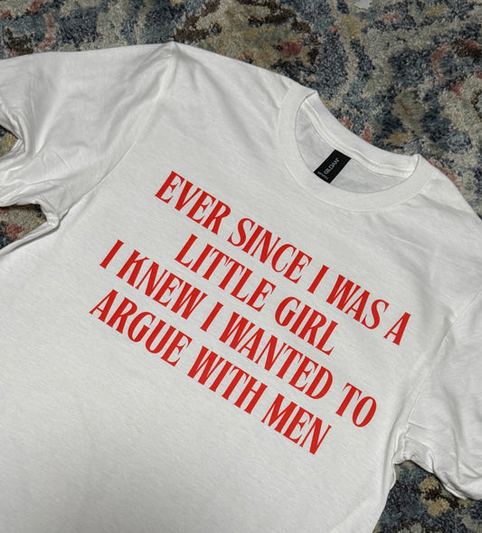 Ever Since I Was A Little Girl TSHIRT