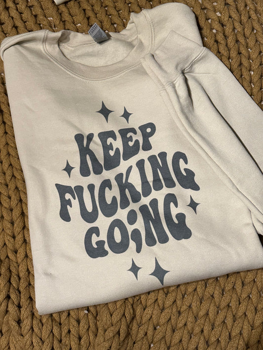 Keep FKN Going Shirt