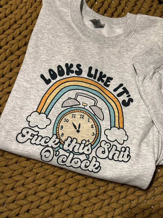 F This Sht O'clock Shirt