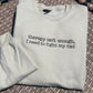 Therapy Isn't Enough Embroidered Sweatshirt