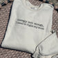 Therapy Isn't Enough Embroidered Sweatshirt