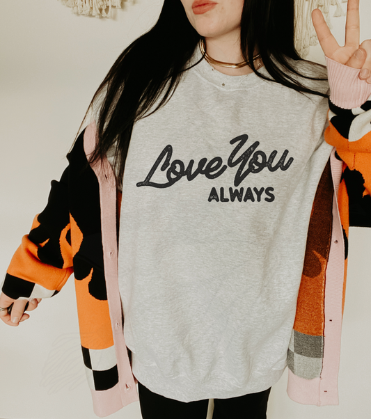 Love You Always Shirt