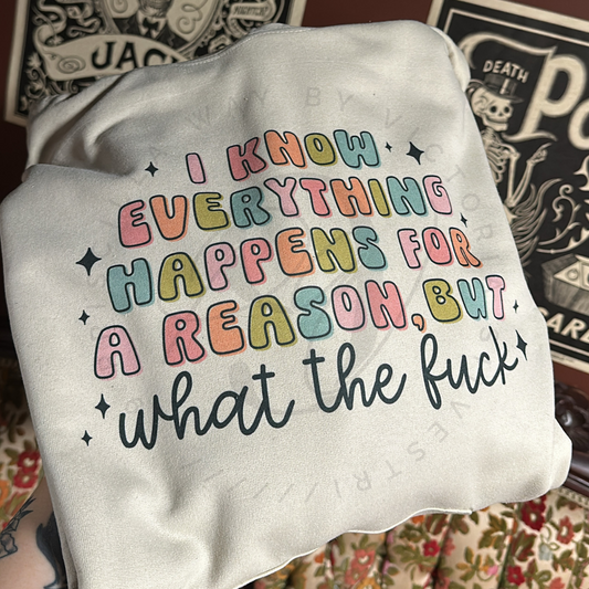 Everything Happens For A Reason Shirt