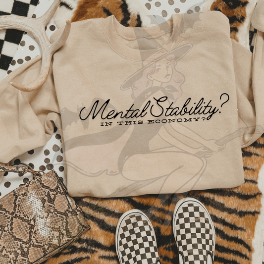 Mental Stability? In This Economy Shirt