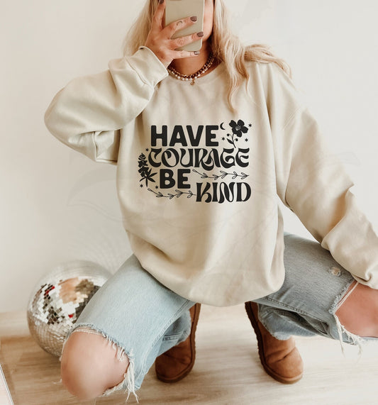 Have Courage Shirt