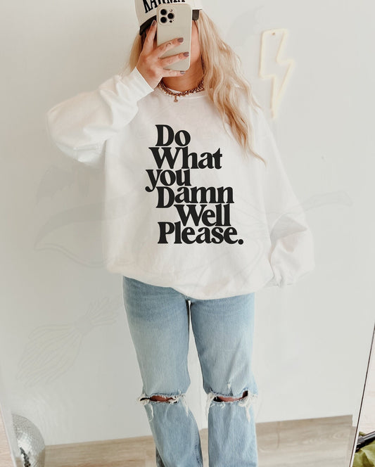 Do What You Damn Well Please Shirt