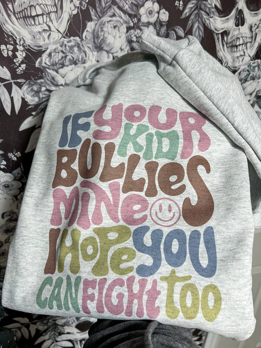 Anti Bullying Sweatshirt