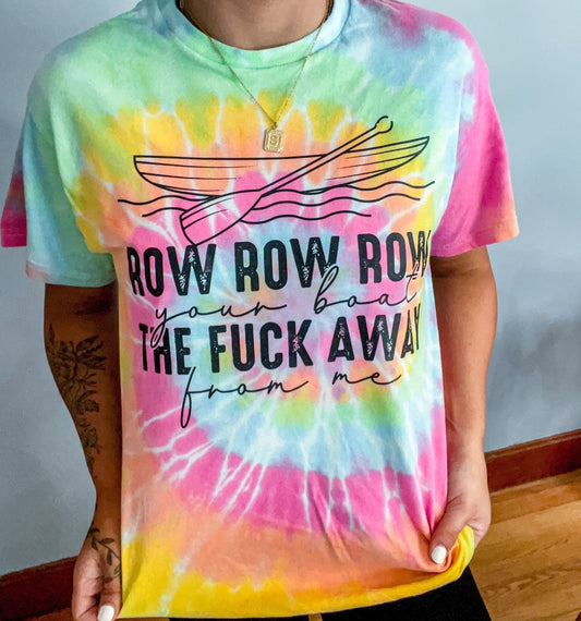 Row Row Row Tie Dye T-shirt