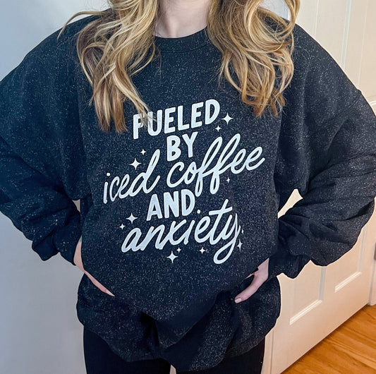 Iced Coffee and Anxiety Sweatshirt