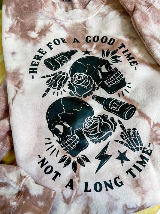 Here For A Good Time Sweatshirt