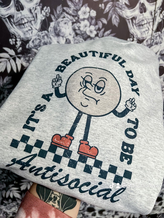 Beautiful Day To Be Antisocial
